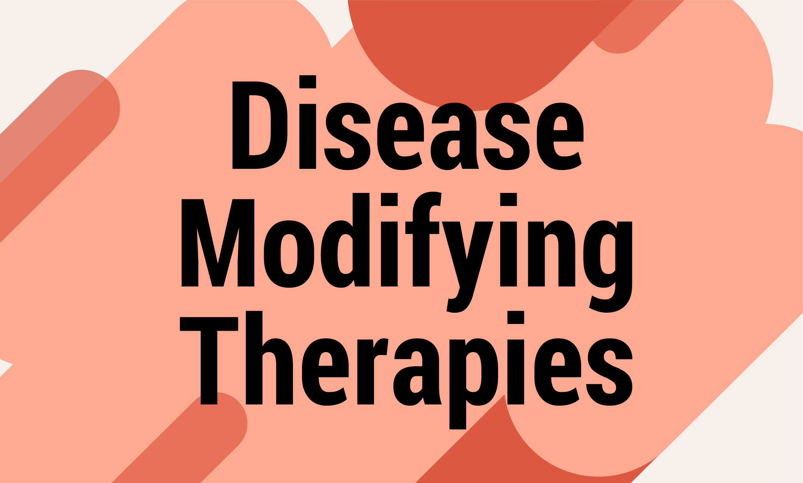 Disease Modifying Agents , Disease-Modifying Agents – DYULRD