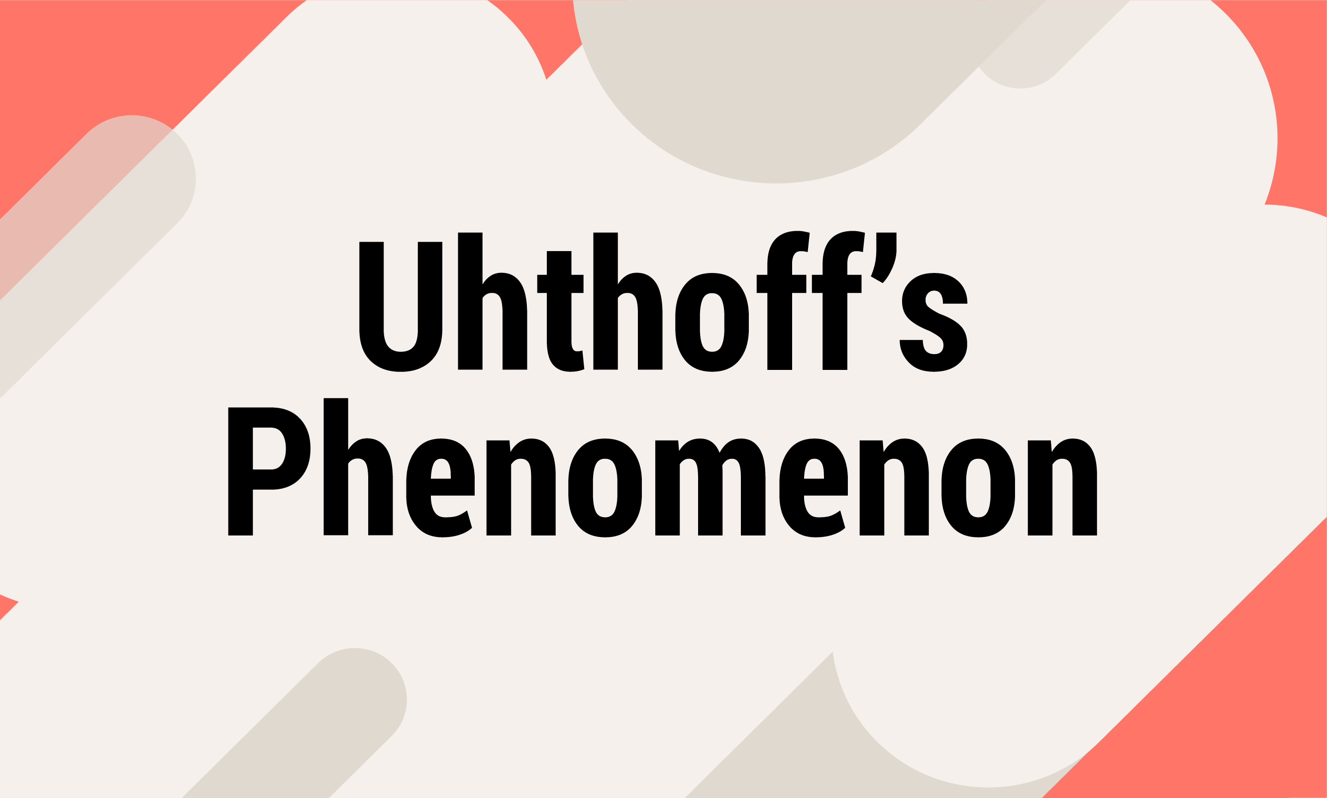 What Is Uhthoffs Phenomenon Ms Dictionary Living Like You